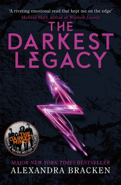 A Darkest Minds Novel: The Darkest Legacy: Book Four in the heart-stopping dystopian series from the bestselling author of LORE