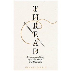 Thread: A Caesarean story of myth, magic and medicine