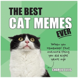 The Best Cat Memes Ever: The Funniest Relatable Memes as Told by Cats