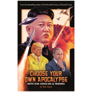 Choose Your Own Apocalypse With Kim Jong-un & Friends