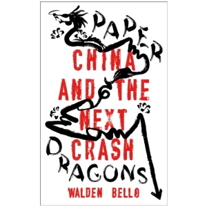 Paper Dragons: China and the Next Crash