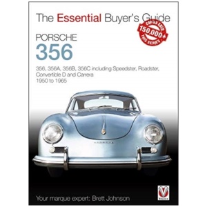 Porsche 356: 356, 356a, 356b, 356c Including Speedster, Roadster, Convertible D and Carrera: Models Years 1950 to 1965