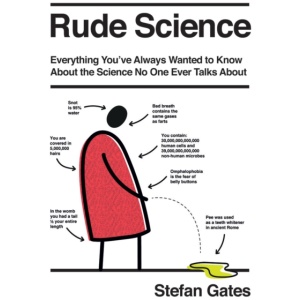 Rude Science: Everything You've Always Wanted to Know About the Science No One Ever Talks About