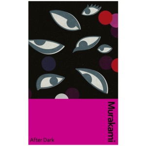 After Dark: Murakami’s atmospheric masterpiece, now in a deluxe gift edition