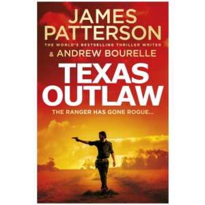 Texas Outlaw: The Ranger has gone rogue...