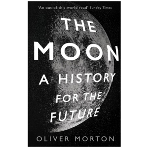 The Moon: A History for the Future