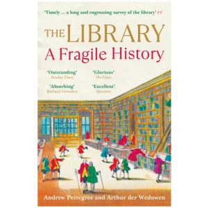 The Library: A Fragile History