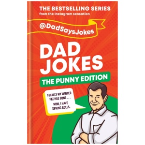 Dad Jokes: The Punny Edition: The fourth collection from the Instagram sensation @DadSaysJokes