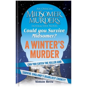 Could You Survive Midsomer? – A Winter's Murder: An Official Midsomer Murders Interactive Novel