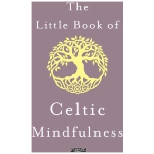 The Little Book of Celtic Mindfulness