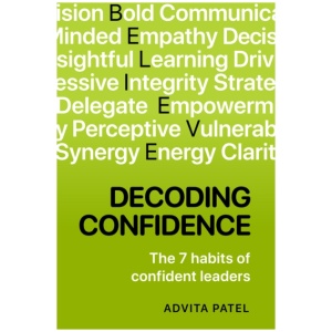 Decoding Confidence: The seven habits of confident leaders