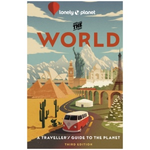 Lonely Planet The World: A Traveller's Guide to the Planet | Every Country from A-Z | Itineraries from 5 weeks to 3 months | Beautiful Travel Gift