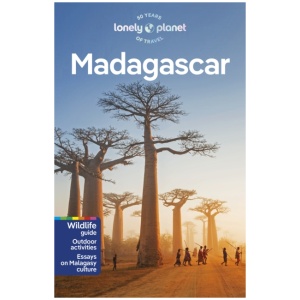 Lonely Planet Madagascar: Plan the Trip of a Lifetime | Detailed Itineraries & Maps | Insider Tips | Covers Antananarivo, Nosy Be, Morondava and more