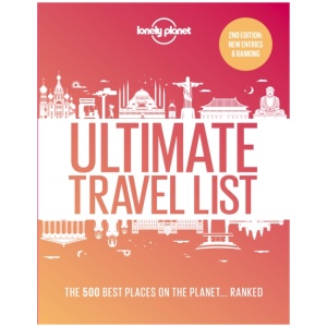 Lonely Planet Ultimate Travel List: The Best Places on the Planet ...Ranked