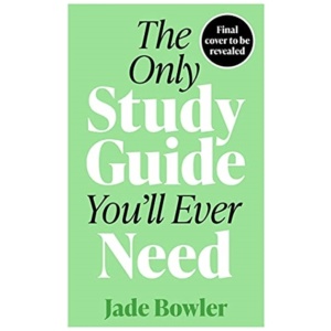 The Only Study Guide You'll Ever Need: Simple tips, tricks and techniques to help you ace your studies and pass your exams!