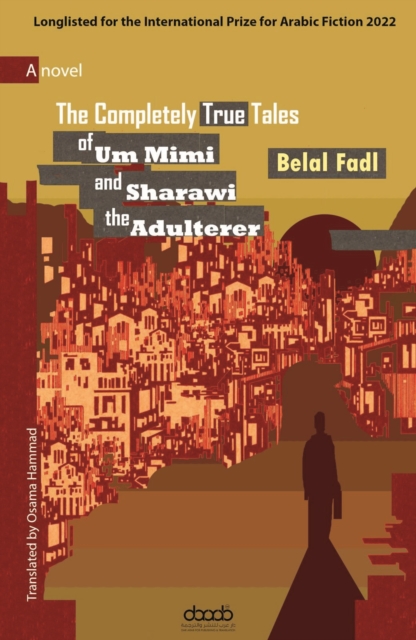 The Completely True Tales of Um Mimi and Sharawi the Adulterer