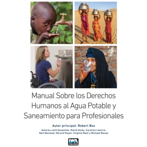 Manual Sobre los Derechos Humanos al Agua Potable y Saneamiento para Profesionales