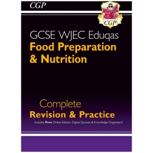 GCSE Food Preparation & Nutrition WJEC Eduqas Complete Revision & Practice (with Online Quizzes)