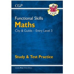 Functional Skills Maths: City & Guilds Entry Level 3 - Study & Test Practice