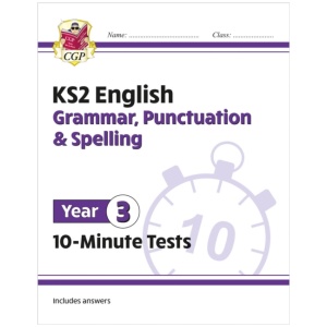 KS2 Year 3 English 10-Minute Tests: Grammar, Punctuation & Spelling