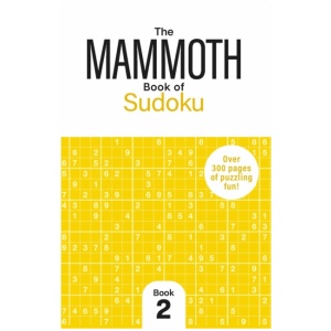 The Mammoth Book of Sudoku 2: Over 250 Pages of Puzzling Fun