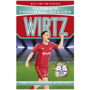 Ultimate Football Heroes: Wirtz (Midfield Generals): Collect Them All!