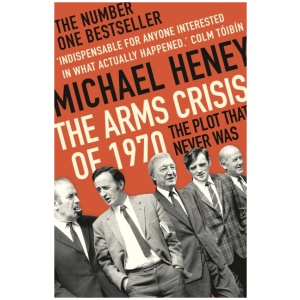 The Arms Crisis of 1970: The Plot that Never Was