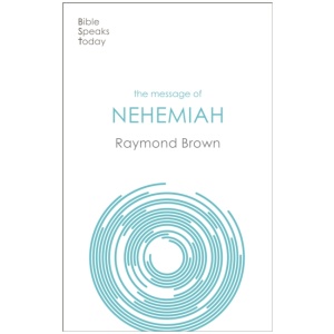 The Message of Nehemiah: God's Servant In A Time Of Change