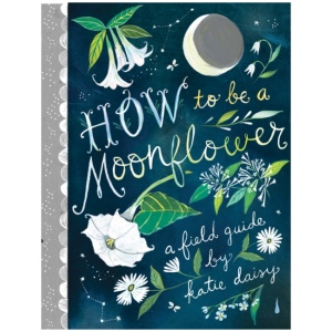 How to Be a Moonflower