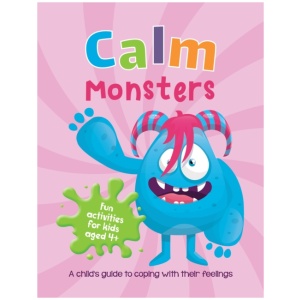 Calm Monsters: A Child's Guide to Coping With Their Feelings