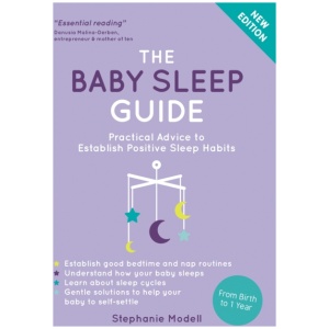 The Baby Sleep Guide: Practical Advice to Establish Positive Sleep Habits