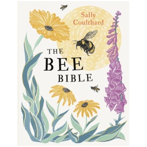 The Bee Bible: 50 Ways to Keep Bees Buzzing