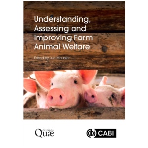 Understanding, Assessing and Improving Farm Animal Welfare