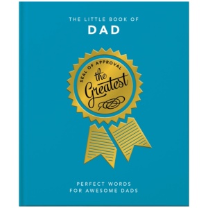 The Little Book of Dad: Perfect Words for Awesome Dads