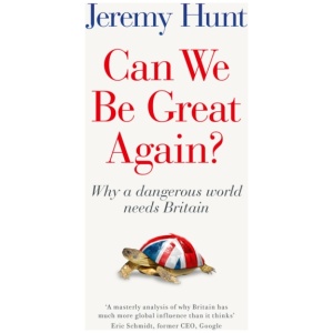 Can We Be Great Again?: Why a Dangerous World Needs Britain