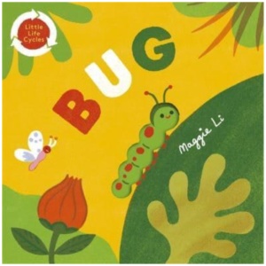 Little Life Cycles: Bug