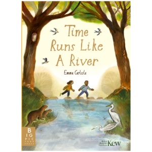 Time Runs Like A River: A mindful picture book about emotions, change and finding calm like a flowing river
