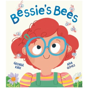 Bessie's Bees: A story about new experiences with a neurodiverse child at its heart