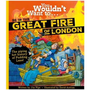 You Wouldn't Want to Be in the Great Fire of London!