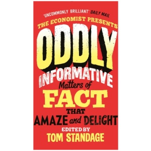 Oddly Informative: Matters of fact that amaze and delight