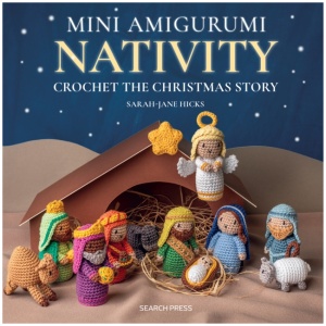 Mini Amigurumi Nativity: Crochet the Christmas Story