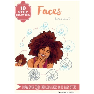 10 Step Drawing: Faces: Draw Over 50 Fabulous Faces in 10 Easy Steps
