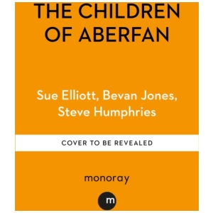 The Children of Aberfan: A heart-breaking true story of loss, community and courage