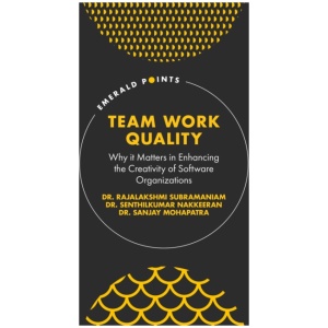 Team Work Quality: Why it Matters in Enhancing the Creativity of Software Organizations