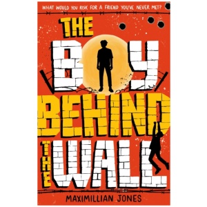 The Boy Behind The Wall: a page-turning thriller set on either side of the Berlin Wall
