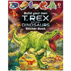 Build Your Own T. Rex and Other Dinosaurs Sticker Book