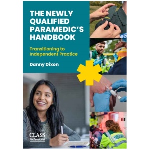 The Newly Qualified Paramedic's Handbook: Transitioning to Independent Practice