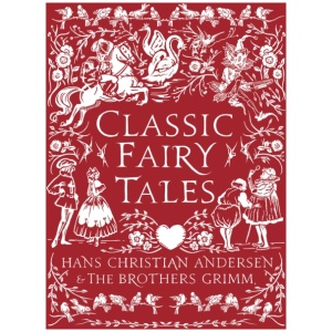 Classic Fairy Tales: Timeless stories with beautiful vintage colour artwork - a perfect gift for all ages