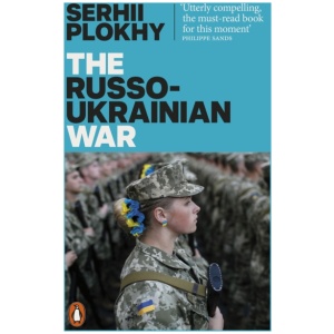 The Russo-Ukrainian War: From the bestselling author of Chernobyl