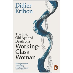 The Life, Old Age, and Death of a Working-Class Woman